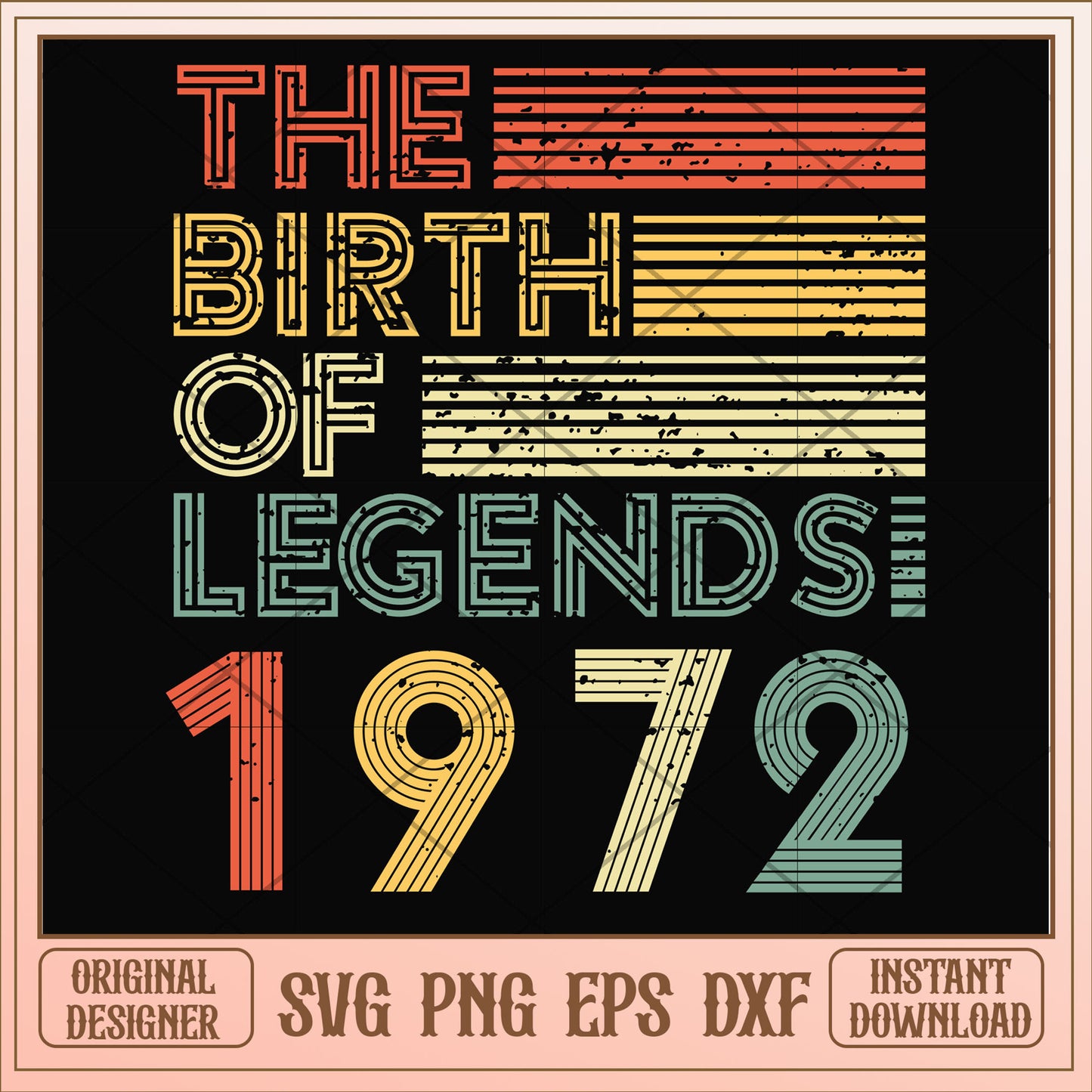 The birth of legends 1972 svg, legends svg, birthday svg
