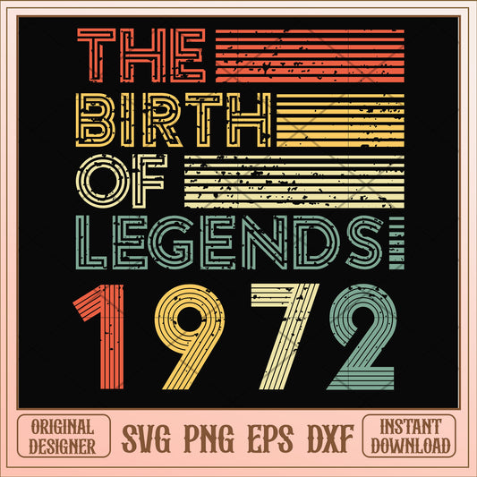 The birth of legends 1972 svg, legends svg, birthday svg