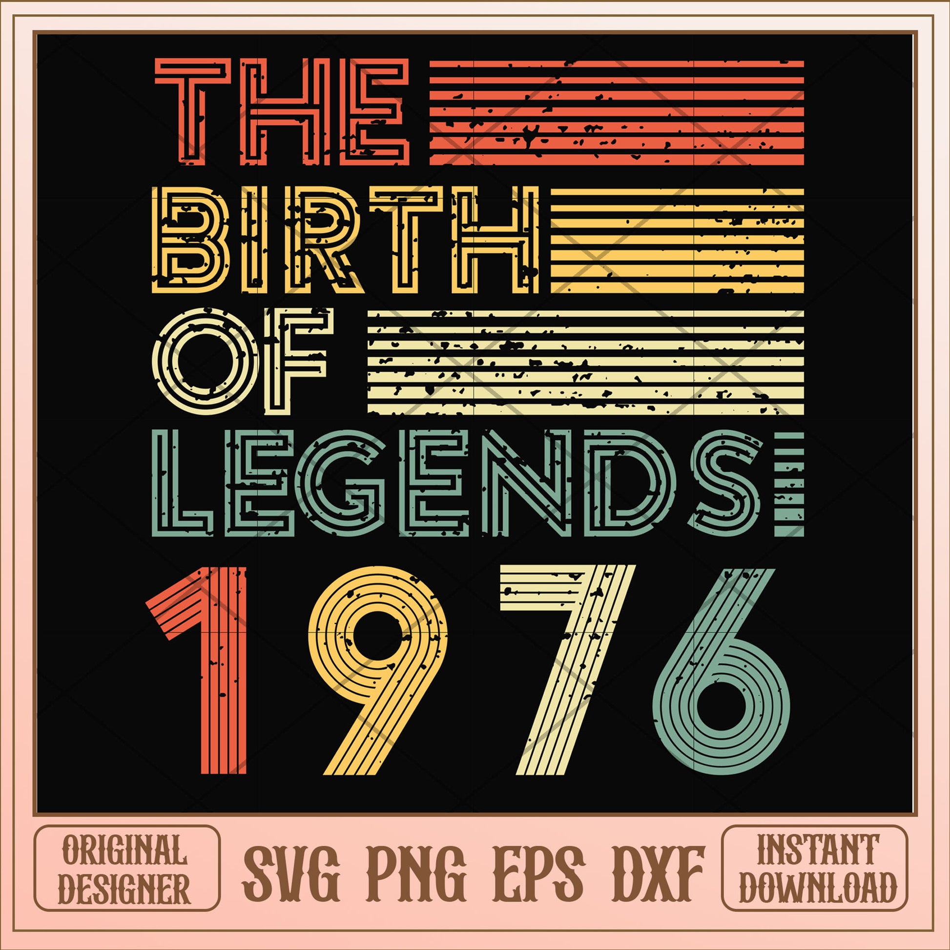 The birth of legends 1976 svg, legends svg, birthday svg