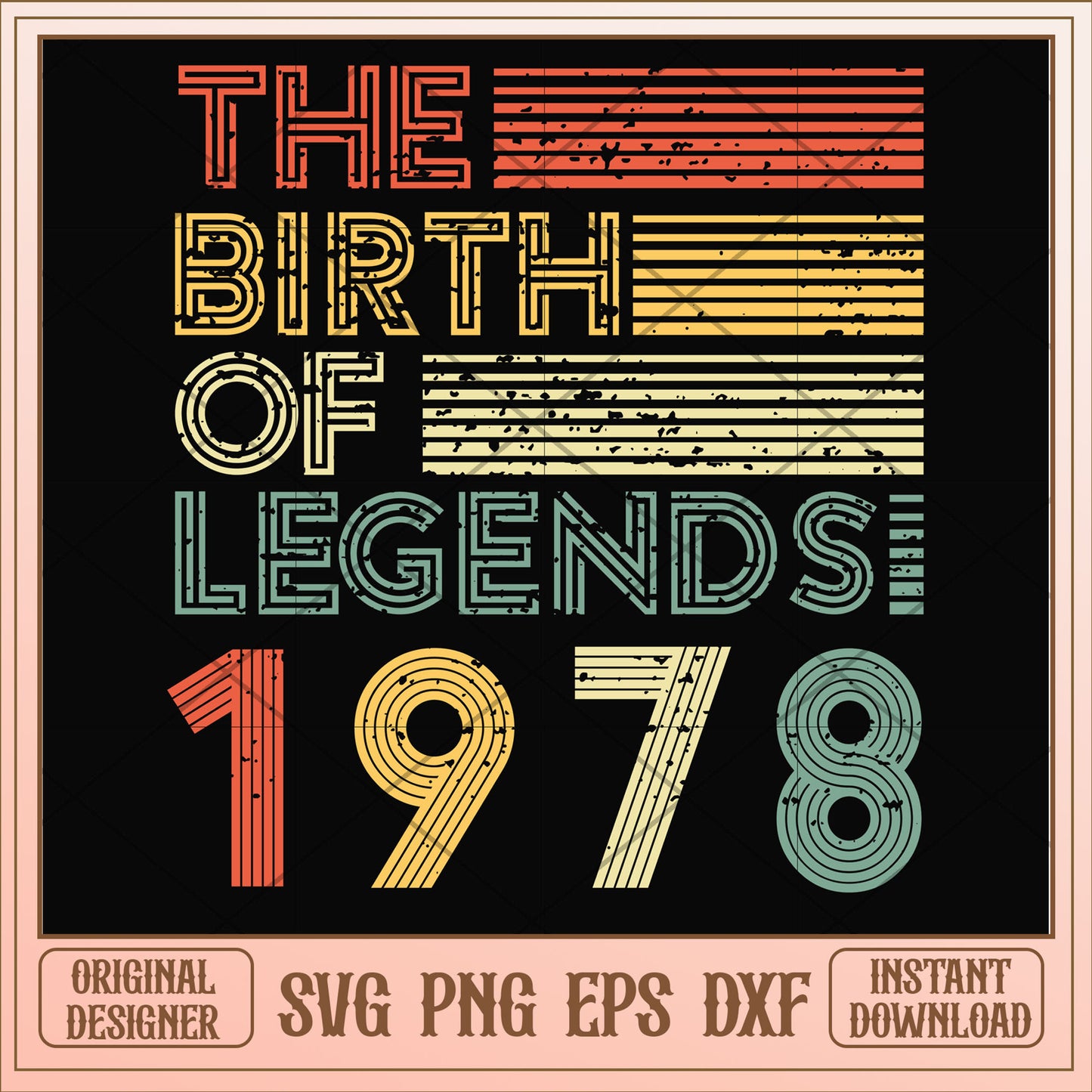 The birth of legends 1978 svg, legends svg, birthday svg