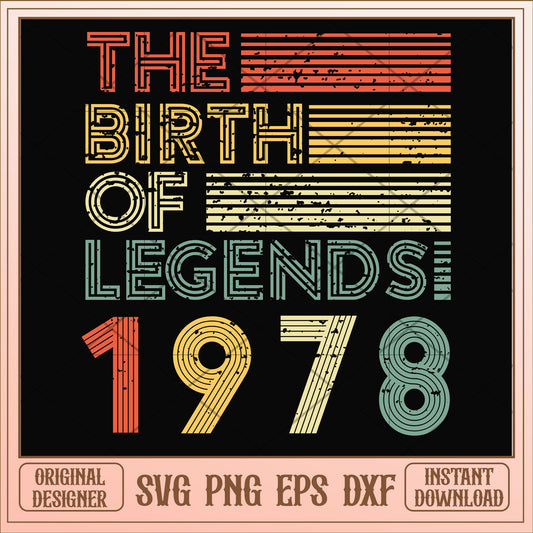 The birth of legends 1978 svg, legends svg, birthday svg