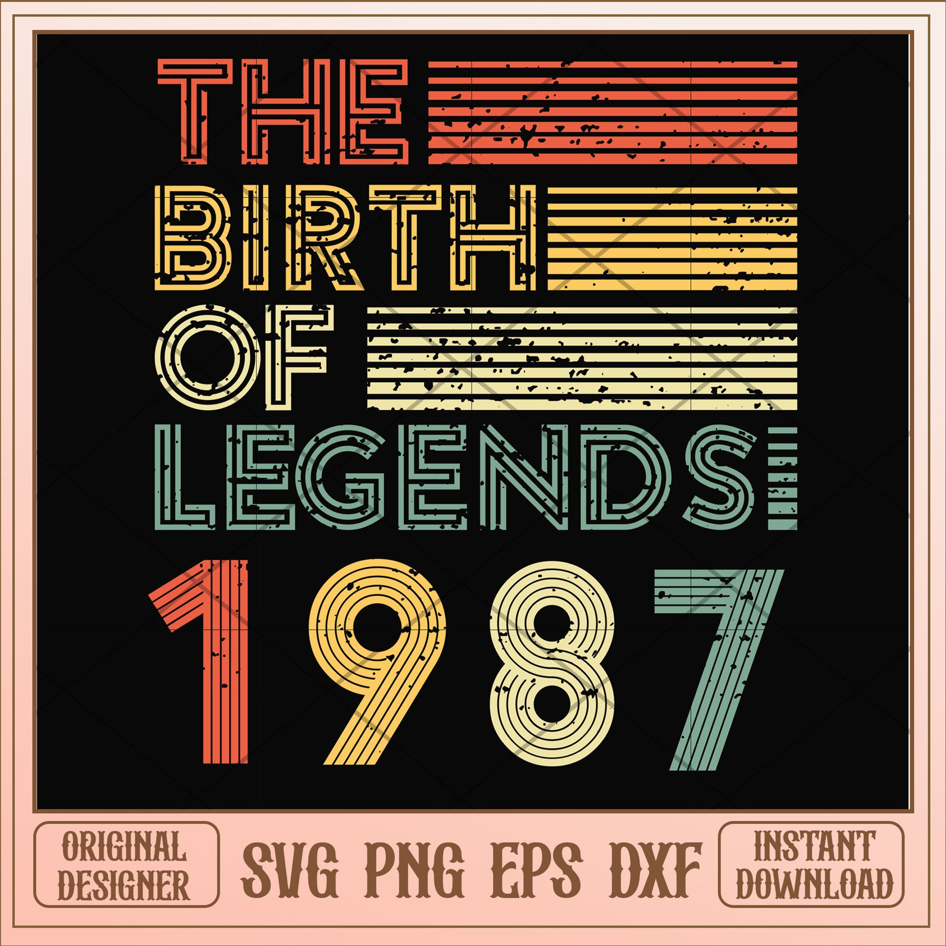 The birth of legends 1987 svg, legends svg, birthday svg