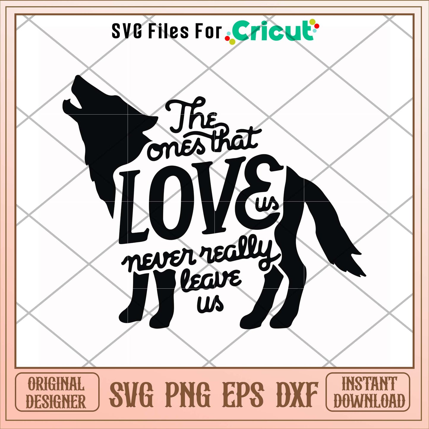 The ones that love us never really leave us svg, love svg, funny svg