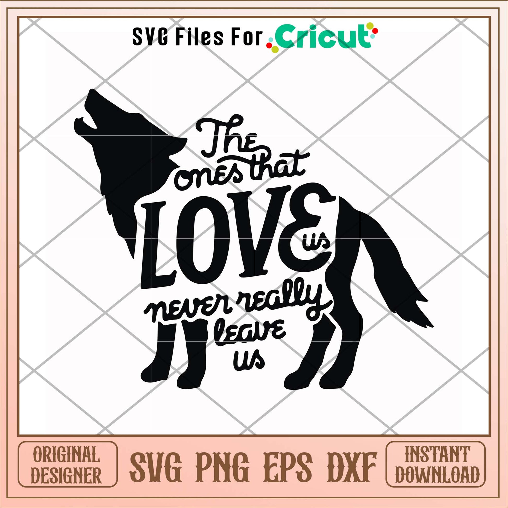 The ones that love us never really leave us svg, love svg, funny svg