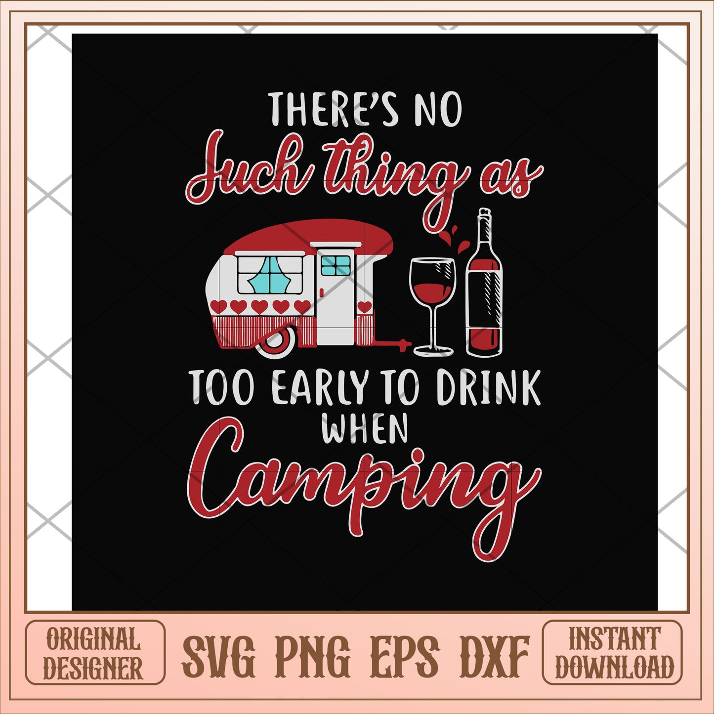 There no such thing as too early to drink when camping svg, camping svg