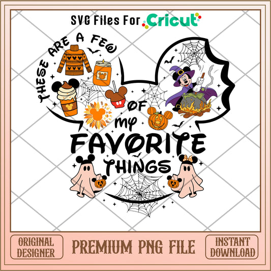 These Are a Few of My Favourite Things Mouse and friends png, Disney characters png, Digital Download