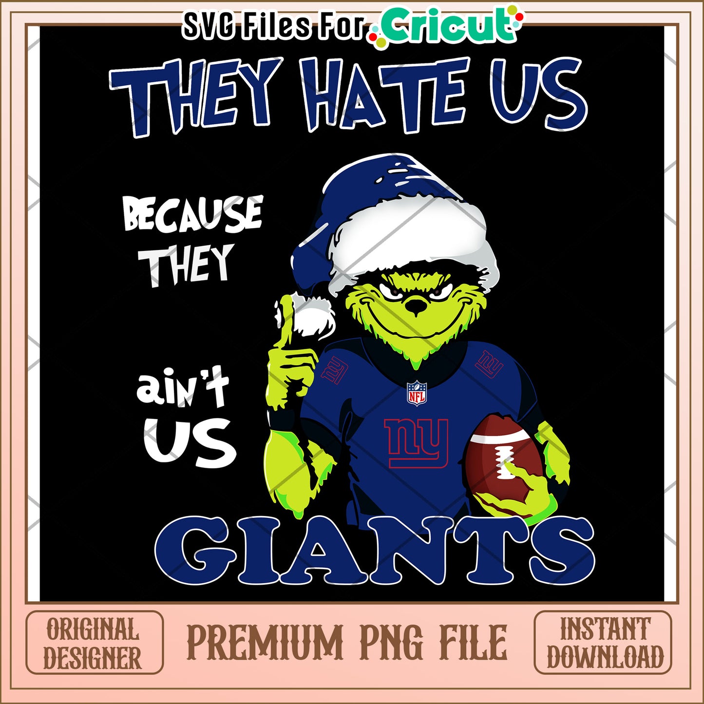 They Hate Us Because They Ain't Us, Giants Football PNG Design