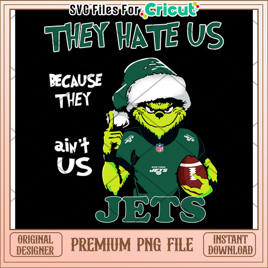 They Hate Us Jets Grinch Design, Perfect for Cricut Projects