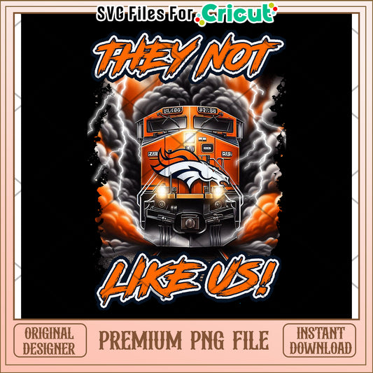 They Not Like Us PNG Design for Cricut, Instant Download Available