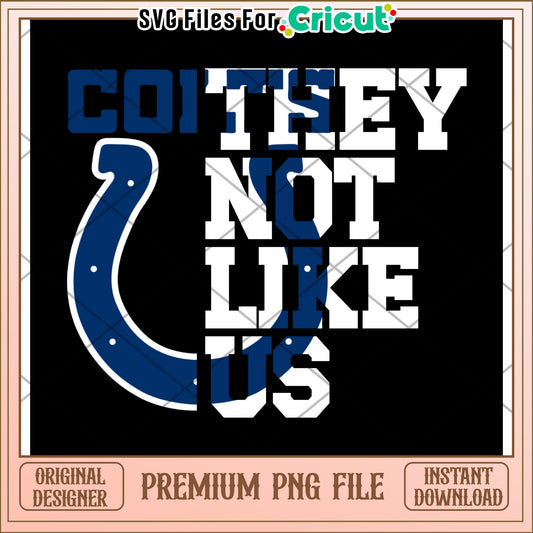 They Not Like Us PNG Design for Cricut, Instant Download File