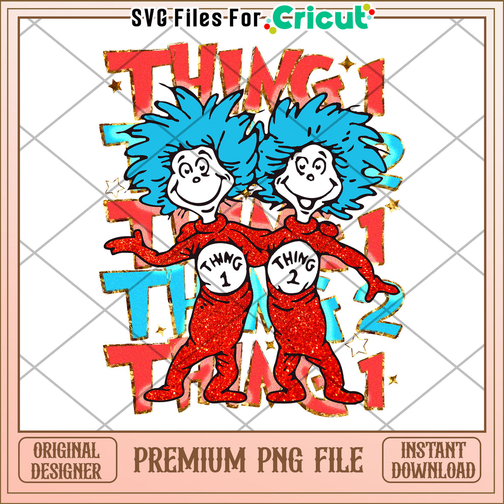Thing 1 Thing 2 PNG Sublimation Design – svg files for cricut