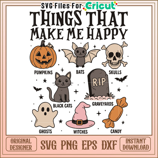 Things that make me happy svg, cartoons characters svg, halloween costumes svg