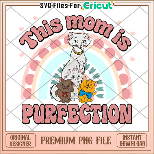 This Mom Is Purrfection PNG Design