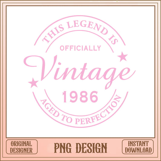 This Legend Is Officially Vintage 1986 PNG, Aged To Perfection, Birthday PNG