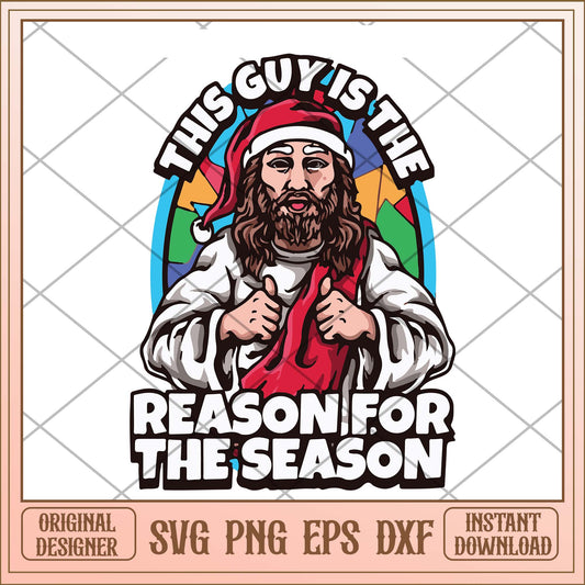 This guy is the reason for season svg, Jesus quotes svg bundle