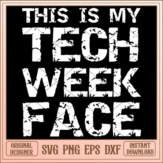 This is My Tech Week Face white svg, halloween characters svg, digital download