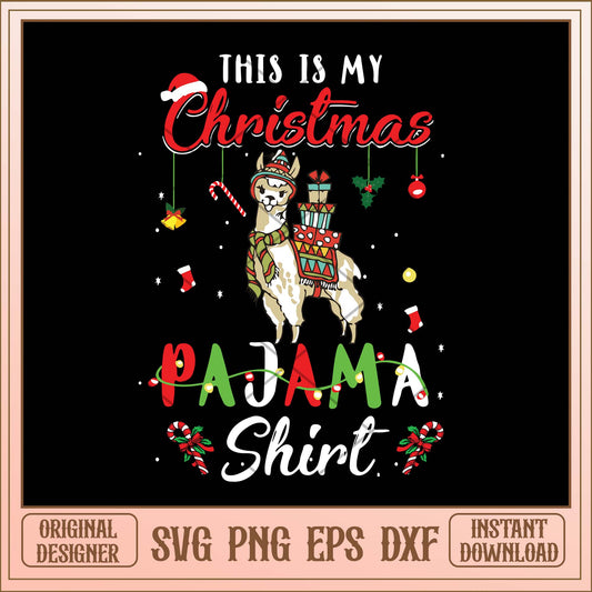 This is my Christmas pajama shirt Llama svg, Christmas pajama svg