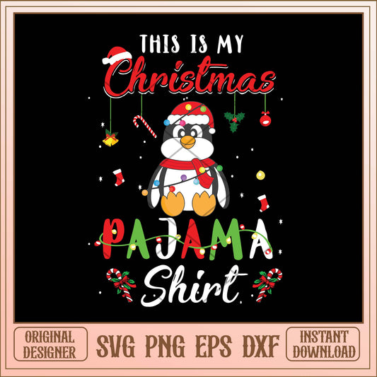 This is my Christmas pajama shirt Penguin svg, Christmas pajama svg