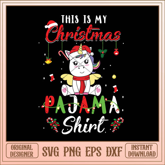 This is my Christmas pajama shirt Unicorn svg, Christmas pajama svg