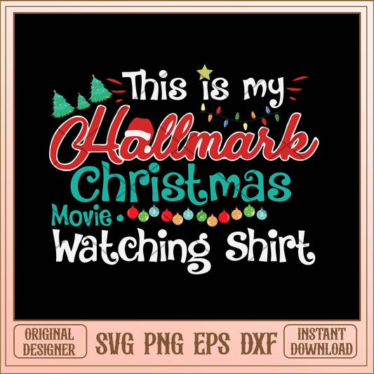 This is my hallmark christmas movies watching shirt svg, Christmas bundle