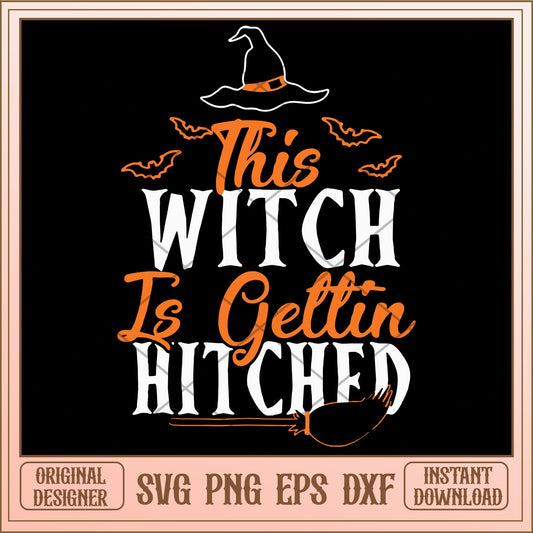 This witch is gettin hitched svg, Halloween characters svg, digital download