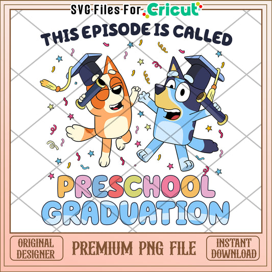 This episode is preschool graduation png, bluey cartoon png, bluey characters png