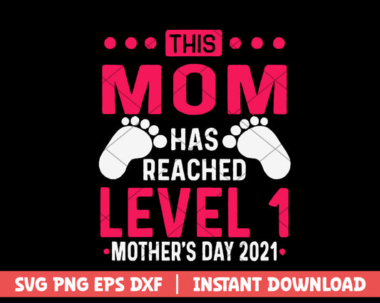 This mom has reached mothers day svg