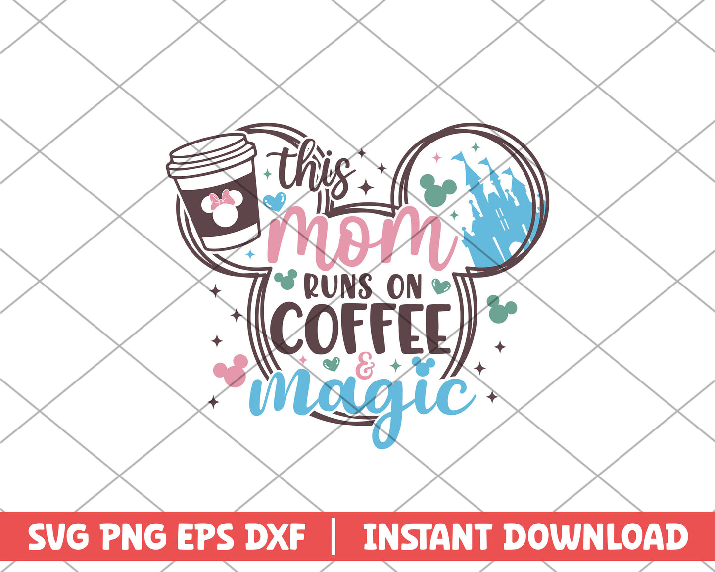 This mom runs on coffee magic mothers day svg