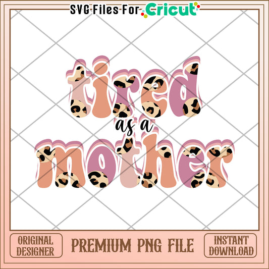 Tired As A Mother Leopard PNG