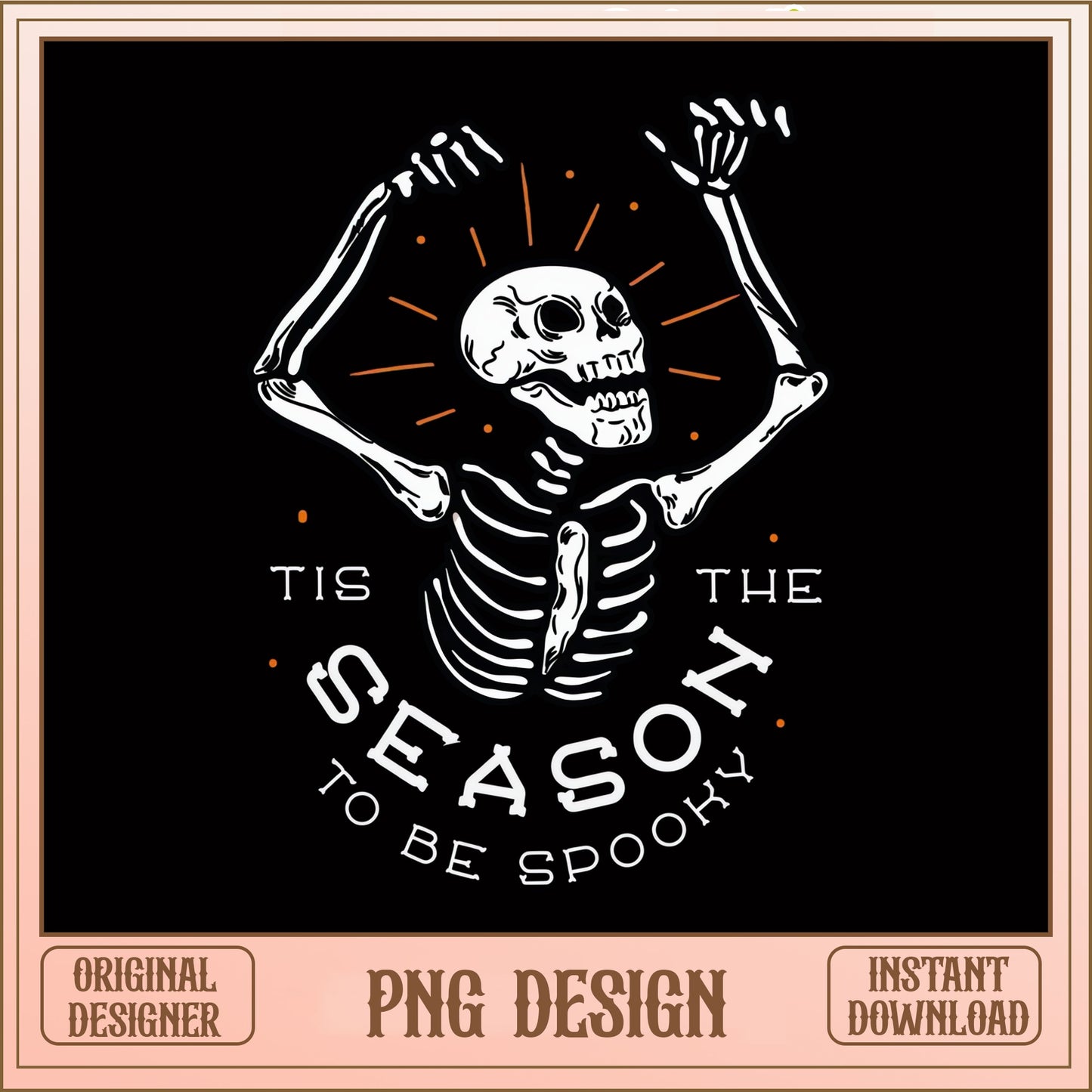 Tis The Season To Be Spooky PNG, Skeleton Halloween PNG, Spooky Season PNG