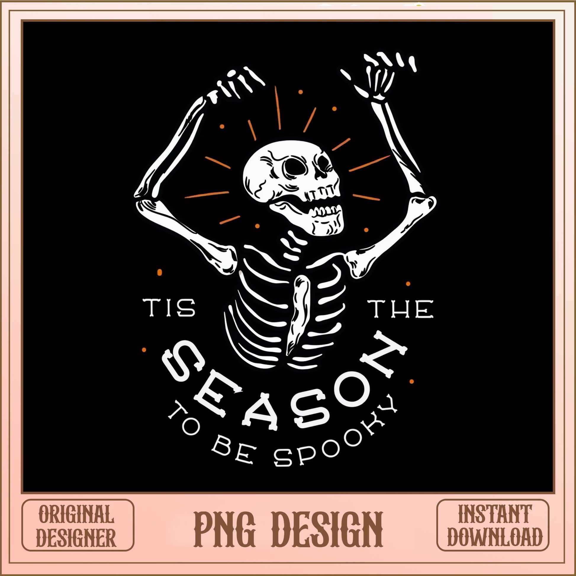 Tis The Season To Be Spooky PNG, Skeleton Halloween PNG, Spooky Season PNG