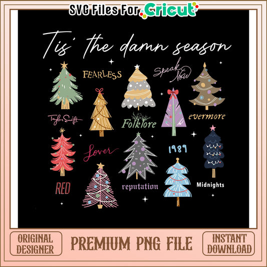 Tis the Damn Season PNG File for Cricut, Holiday Tree Designs Download