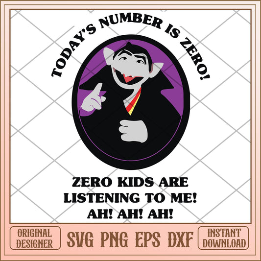 Today's number is zero svg, Halloween characters svg, digital download