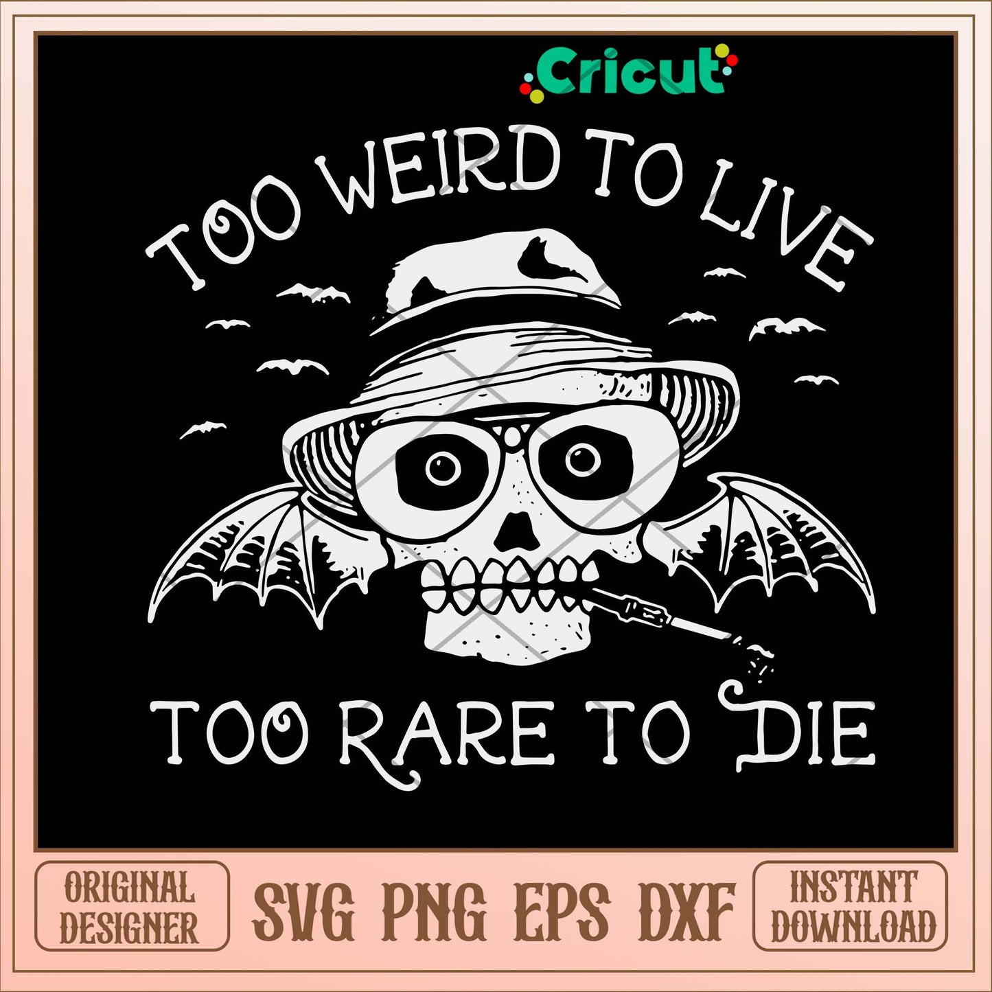 Too Weird To Live Too Rare To Die Svg, Skull Svg-Svgfilesforcricut