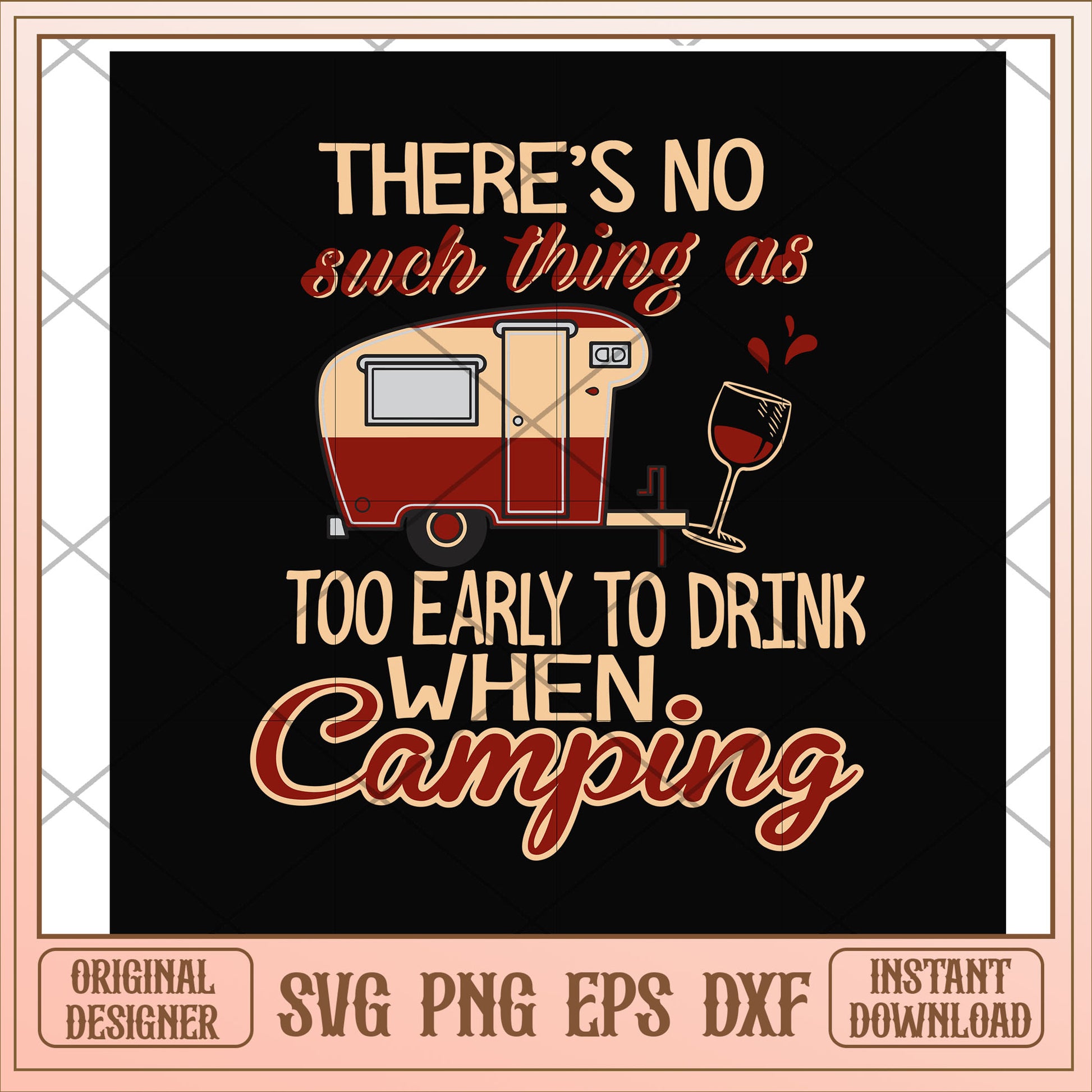 Too early to drink when camping svg, drink svg, camping svg