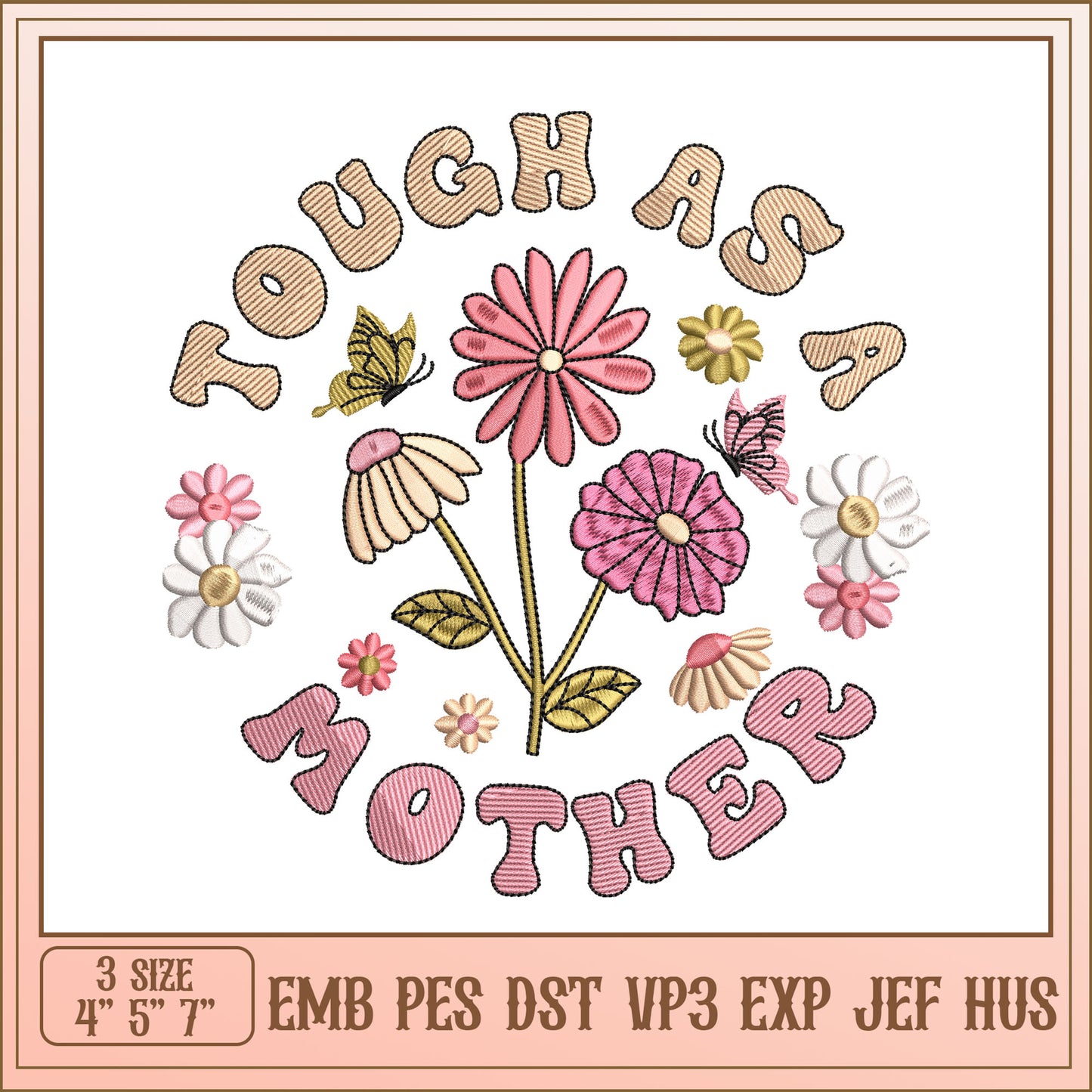 Tough As A Mother Embroidery Design