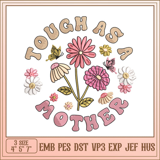 Tough As A Mother Embroidery Design