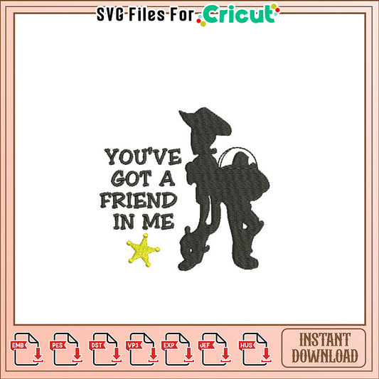 Toy Story Embroidery Design You've Got a Friend in Me
