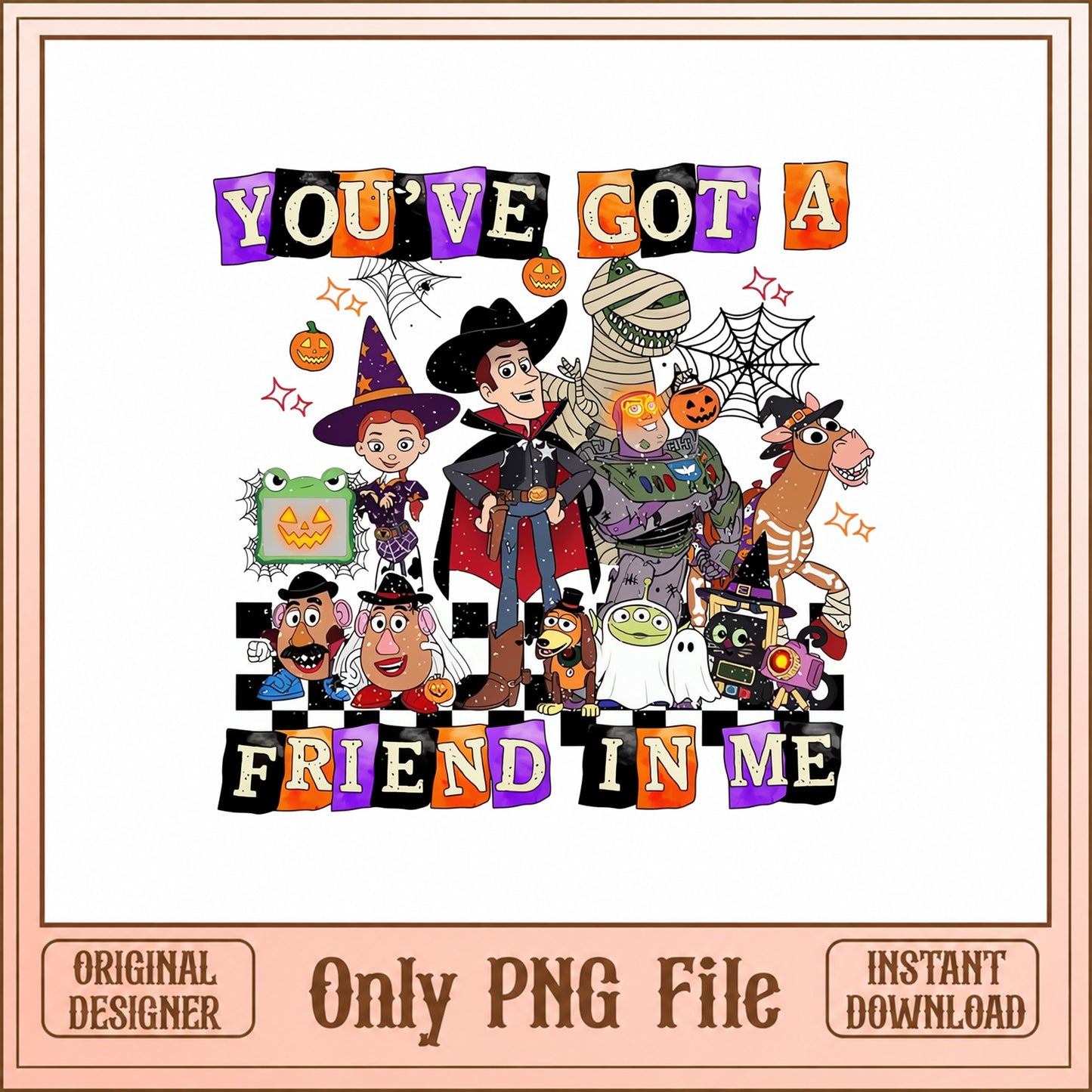 Toy Story Halloween PNG Bundle, You've Got A Friend In Me, PNG