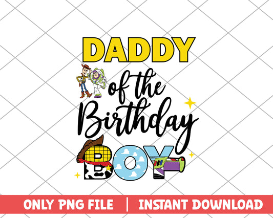 Toy story daddy of the birthday boy disney png