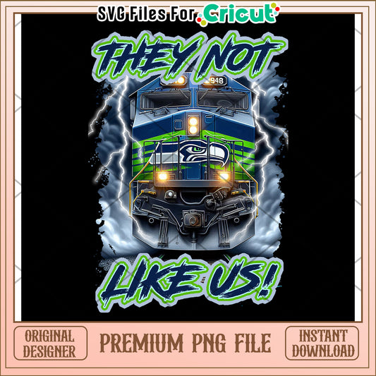 Train Graphic for Cricut, They Not Like Us Premium PNG Design