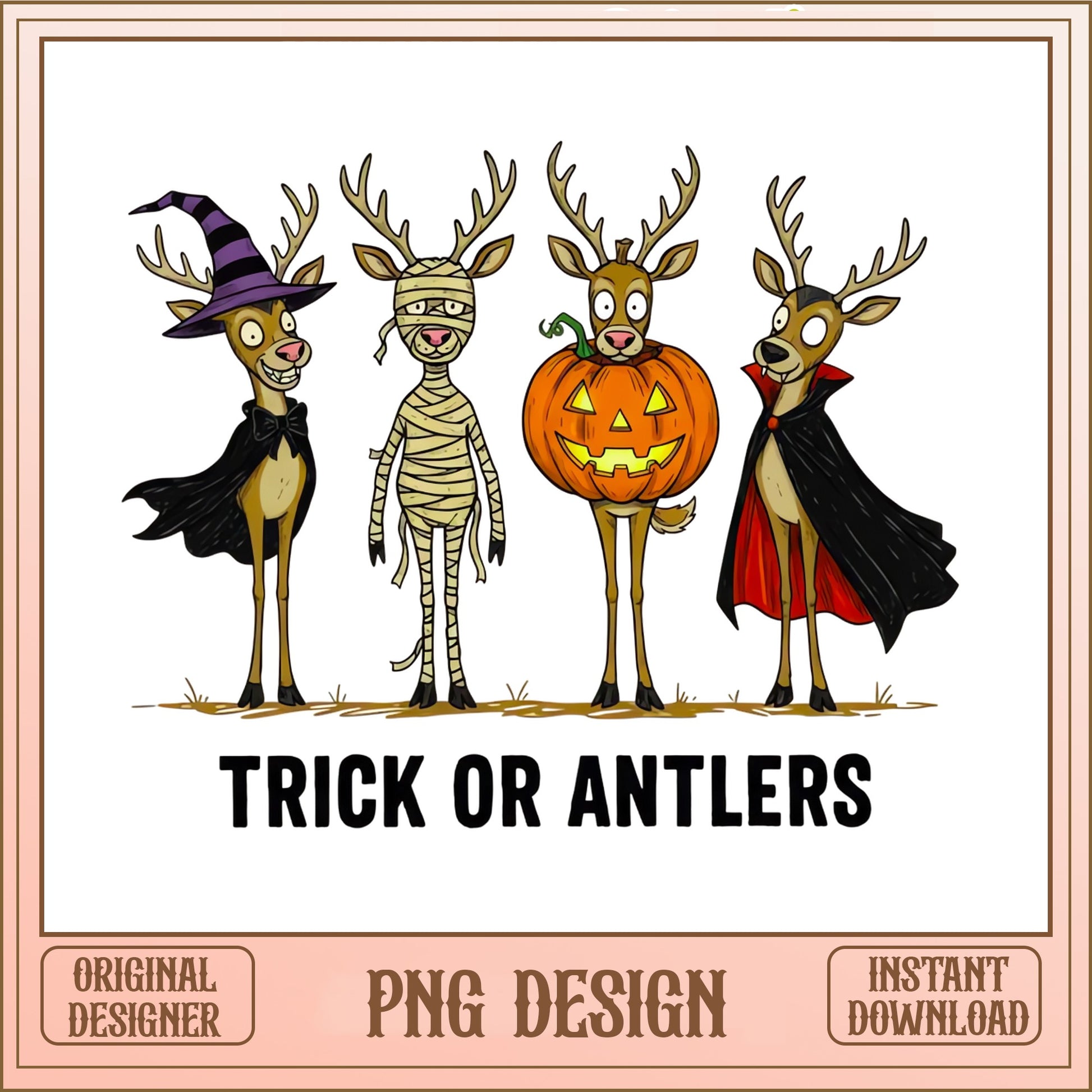 Trick Or Antlers Halloween PNG, Funny Deer Halloween PNG, Reindeer PNG