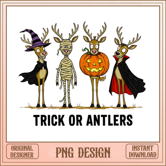 Trick Or Antlers Halloween PNG, Funny Deer Halloween PNG, Reindeer PNG