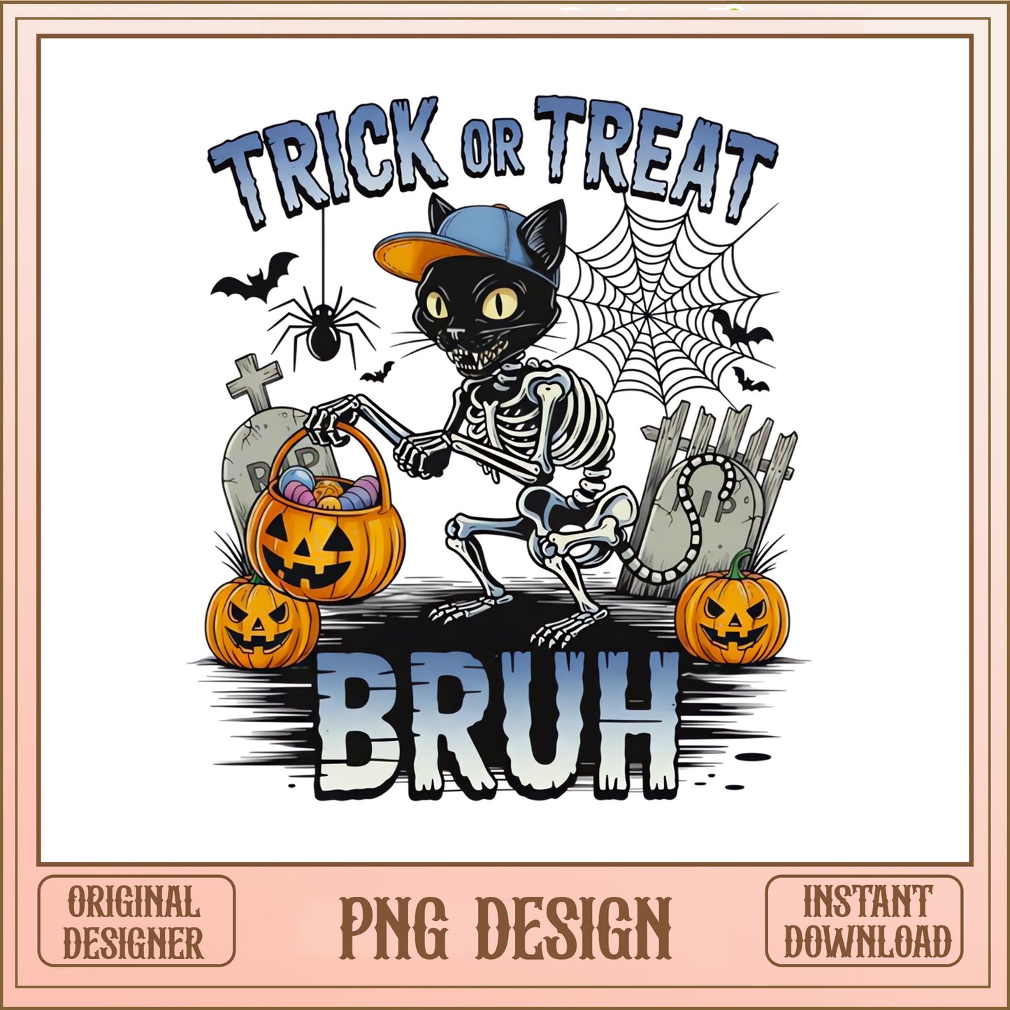 Trick Or Treat Bruh Halloween PNG, Black Cat Skeleton PNG, Halloween PNG