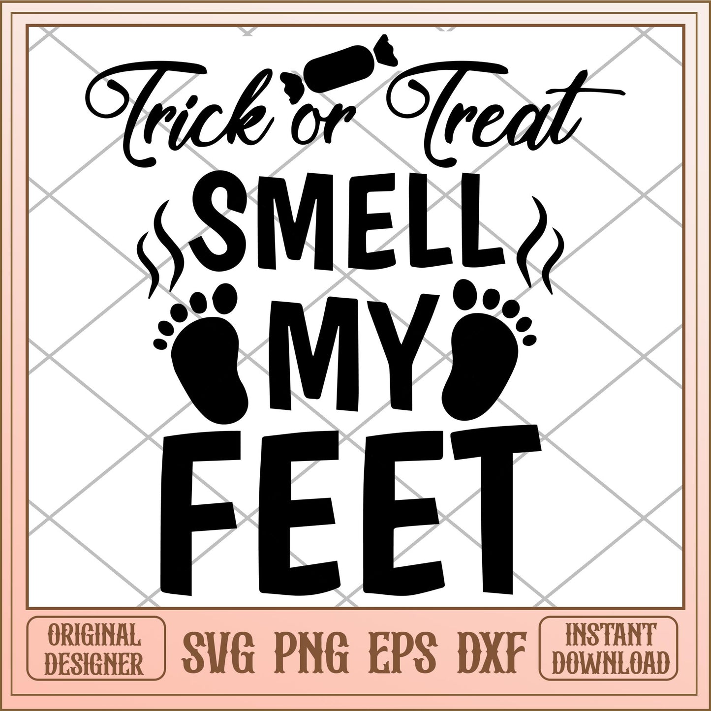 Trick or treat smell my my feet svg, Halloween characters svg, digital download