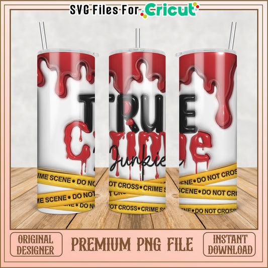 True Crime Junkie PNG Sublimation