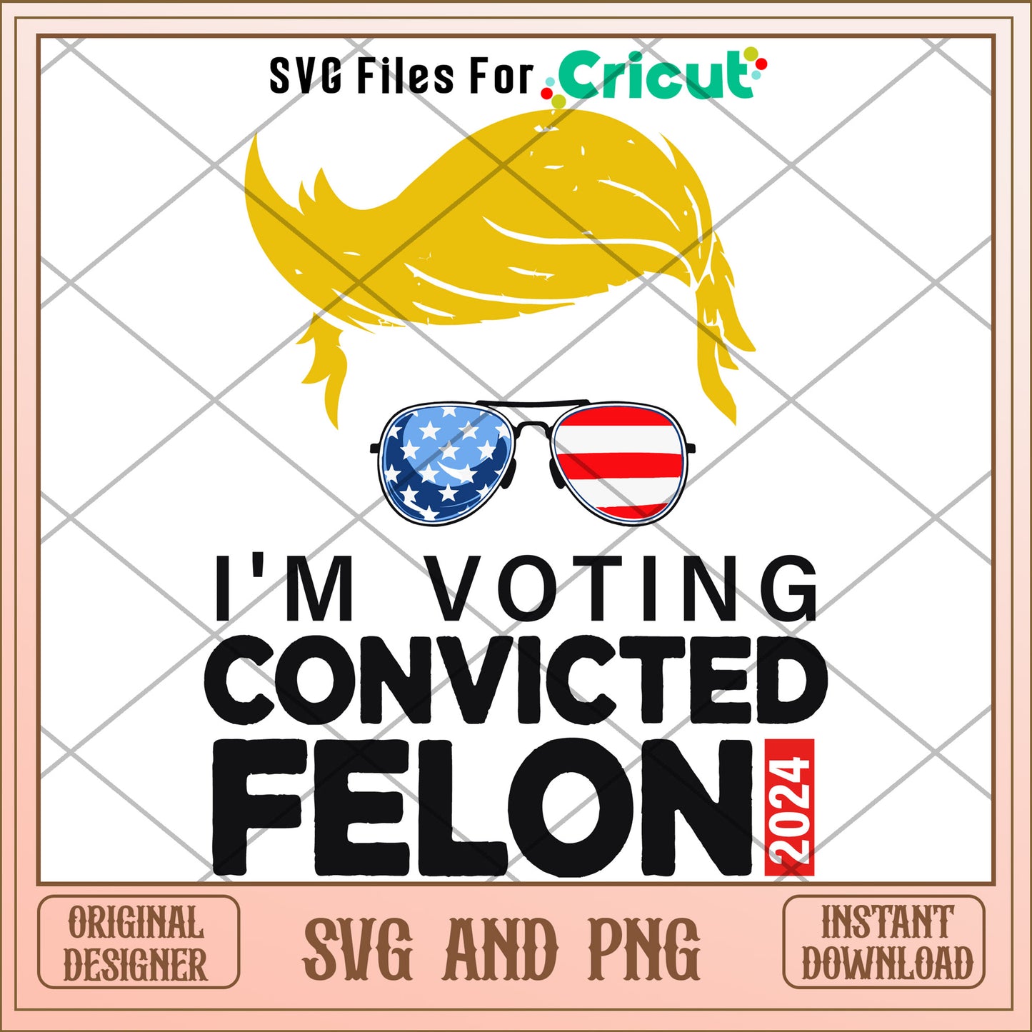 I'm voting convicted felon 2024 SVG