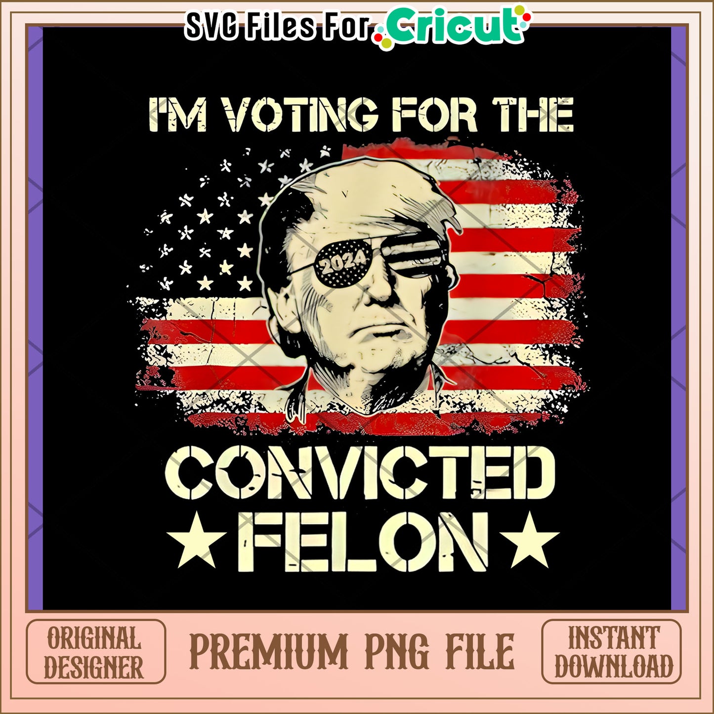 Trump 2024 Convicted Felon PNG