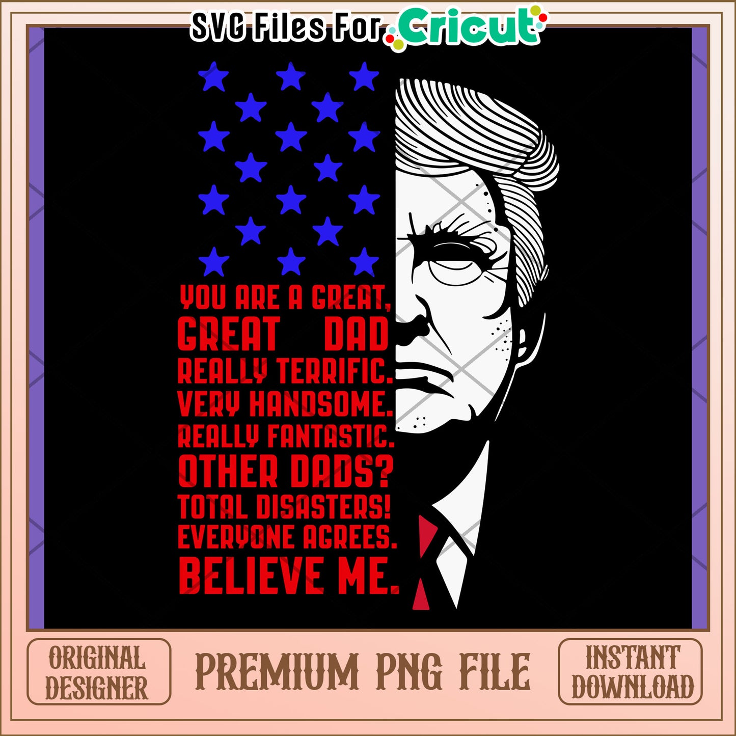 Trump Dad PNG Great Dad Design