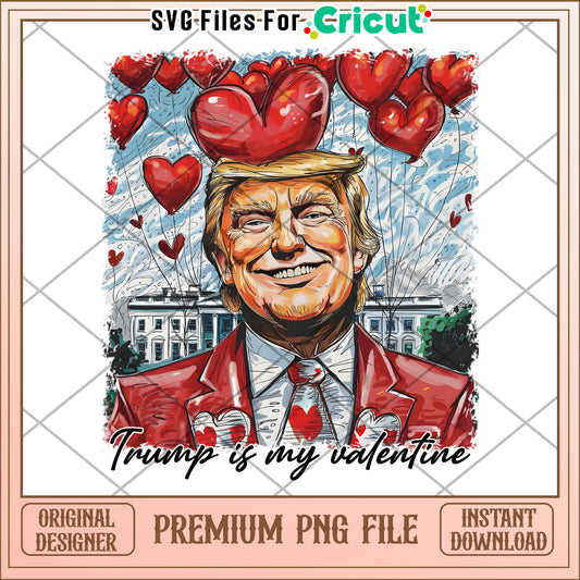 Trump Valentine PNG File for Cricut Instant Download